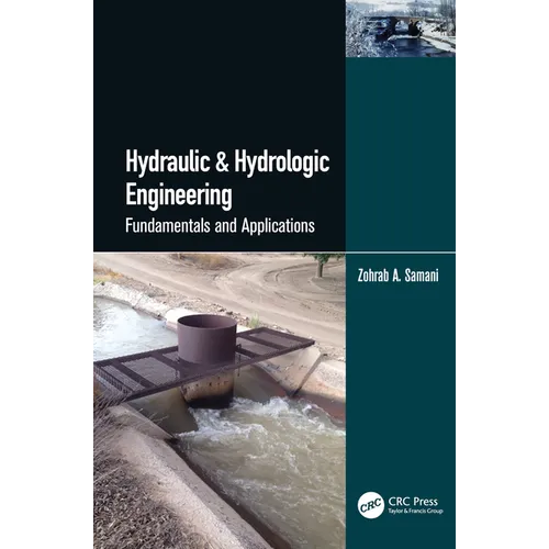 Hydraulic & Hydrologic Engineering: Fundamentals and Applications