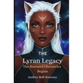 The Lyran Legacy: The Starseed Legacy Begins: The Starseed Chronicles Begins: The Starseed Chronicles Begins: The Starseed Chronicles Begins
