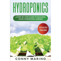 Hydroponics: A Step-by-Step Guide to Building Your Hydroponics Garden
