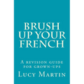 Brush up your French: A revision guide for grown-ups