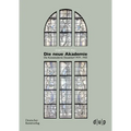 Die Neue Akademie: Die Kunstakademie Düsseldorf 1919-1933