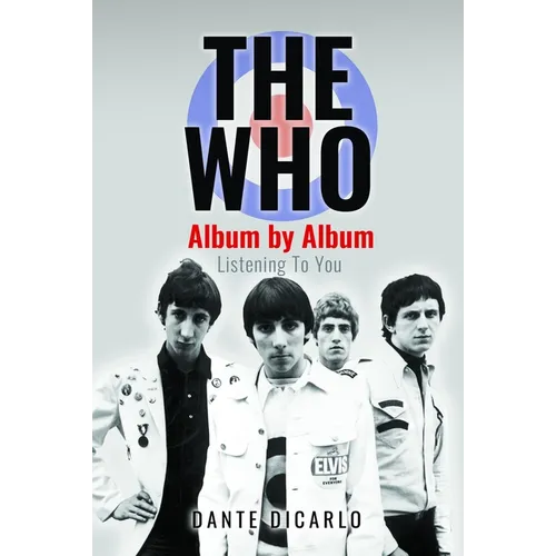 The Who: Album by Album: Listening to You