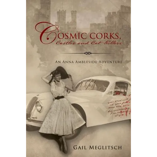 Cosmic Corks, Castles and Cat Killers: An Anna Ambleside Adventure