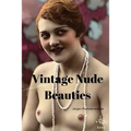 Vintage Nude Beauties: Über 100 Jahre alte Erotikbilder in Farbe