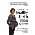 Preparing for a Healthy Birth (British easy-read edition)