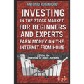 Investing in the stock market for beginners and experts, earn money on the Internet from home: 25 tips for investing in stock markets