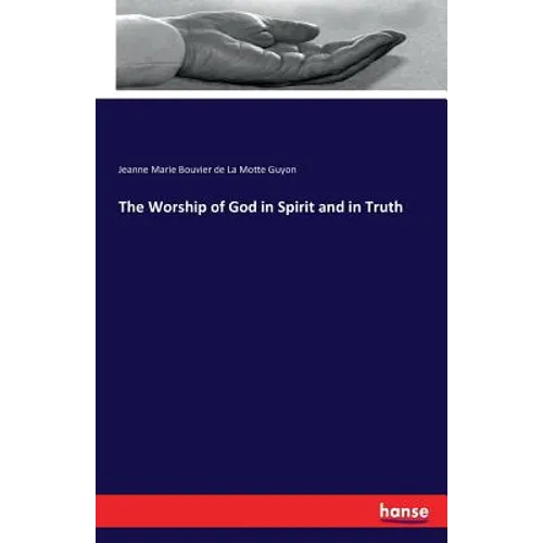The Worship of God in Spirit and in Truth