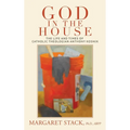 God in the House: The Life and Times of Catholic Theologian Anthony Kosnik