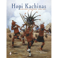 Hopi Kachinas: History, Legends, and Art
