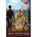 A Second Chance in Oregon: A Western Historical Romance Book