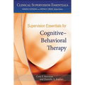Supervision Essentials for Cognitive-Behavioral Therapy