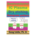 Semiconductor IC Plasma Dry Etching Hologram pattern