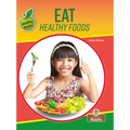 Eat Healthy Foods