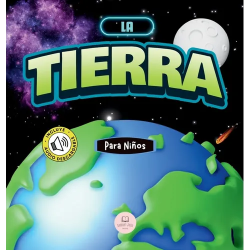 La Tierra para Niños: Libro infantil educativo para aprender sobre nuestro planeta