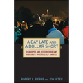 A Day Late and a Dollar Short: High Hopes and Deferred Dreams in Obama's Post-Racial America