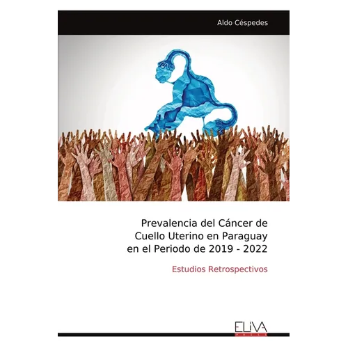 Prevalencia del Cáncer de Cuello Uterino en Paraguay en el Periodo de 2019 - 2022