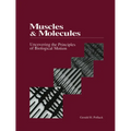 Muscles and Molecules: Uncovering the Principles of Biological Motion