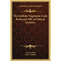 The Lindlahr Vegetarian Cook Book and ABC of Natural Dietetics