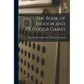 The Book of Indoor and Outdoor Games