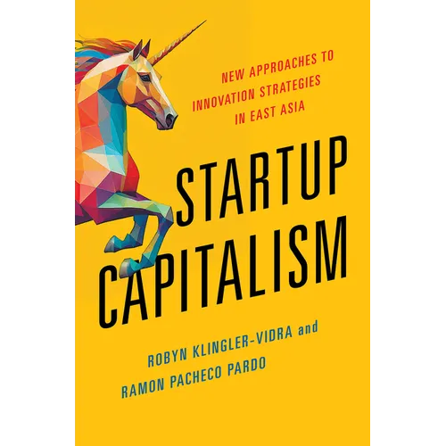 Startup Capitalism: New Approaches to Innovation Strategies in East Asia