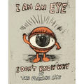 I Am an Eye I Don't Know Why