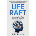Life Raft: Surviving the Tidal Waves of Bipolar