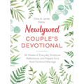Newlywed Couple's Devotional: 52 Weeks of Everyday Scripture, Reflections, and Prayers for a God-Centered Marriage