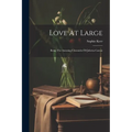 Love At Large: Being The Amusing Chronicles Of Julietta Carson