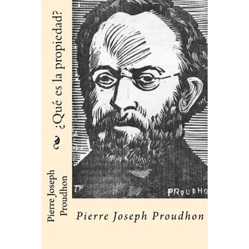 ¿Que es la propiedad? (Spanish Edition)