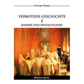 Verbotene Geschichte I - Banker und Revolutionen: Die Rolle der jüdischen Agenten in der Zeitgeschichte