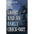 The Ghost Had an Early Check-Out