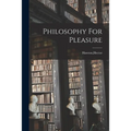 Philosophy For Pleasure