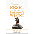 Pressing RESET for the Parkinson's Warrior