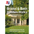 A A-Z Bristol & Bath Hidden Walks: Discover 20 Routes in and Around the Cities