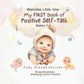 My FIRST book of Positive SELF-TALK: A wonderful interactive first book teaching young children the fundamentals of building a Strong Powerful Growth