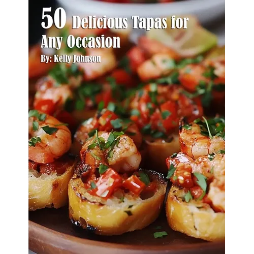50 Delicious Tapas for Any Occasion