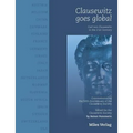 Clausewitz goes global: Carl von Clausewitz in the 21st century