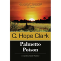 Palmetto Poison: Book 3 in the Carolina Slade Mysteries