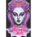Trans Erotic Art: Sensual Art Transformations