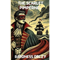 The Scarlet Pimpernel(Illustrated)
