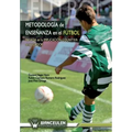 Metodologia enseñanza en el futbol: Basada en la implicacion cognitiva del jugador de futbol