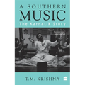 A Southern Music: The Karnatik Story