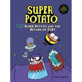 Super Potato and the Return of Zort: Book 11