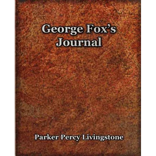 George Fox's Journal (1906)