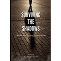 Surviving The Shadows: A Memoir of Overcoming Childhood Trauma and Sex Trafficking
