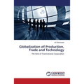 Globalization of Production, Trade and Technology