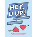 Hey, U Up? (for a Serious Relationship): How to Turn Your Booty Call Into Your Emergency Contact