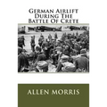 German Airlift During The Battle Of Crete