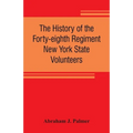 The history of the Forty-eighth Regiment New York State Volunteers, in the War for the Union, 1861-1865