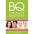 The Beauty Quotient Formula: How to Find Your Own Beauty Quotient to Look Your Best - No Matter What Your Age